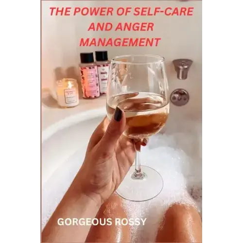 The Power of Self-Care and Anger Management
