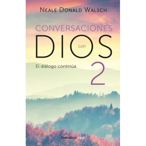 Conversaciones Con Dios: El Diálogo Continúa / Conversations with God 2