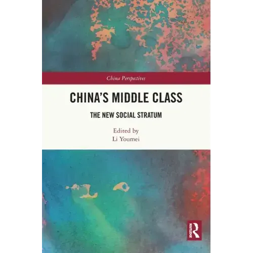 China's Middle Class: The New Social Stratum