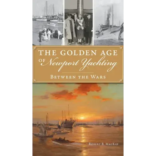 Golden Age of Newport Yachting: Between the Wars