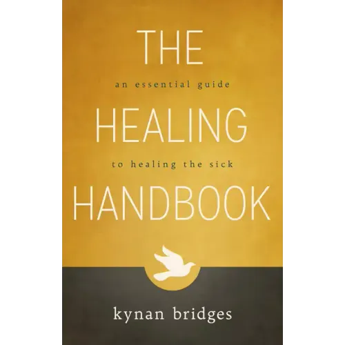The Healing Handbook: An Essential Guide to Healing the Sick