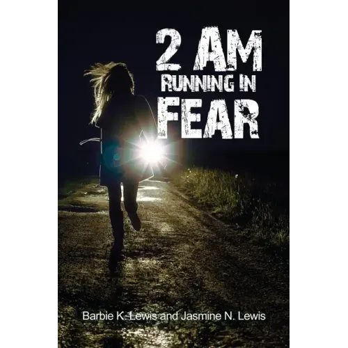2 AM Running in Fear