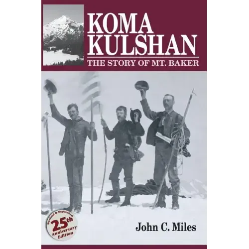 Koma Kulshan: The Story of Mt. Baker