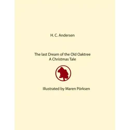 The Last Dream of the Old Oak Tree: A Christmas Tale