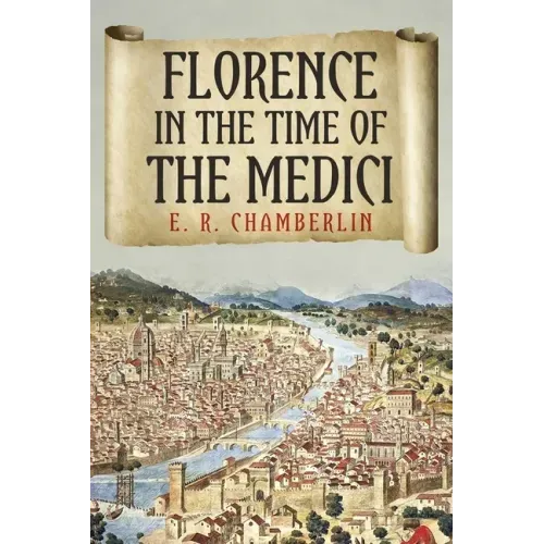 Florence in the Time of the Medici