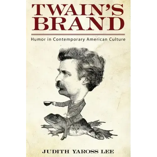 Twain's Brand: Humor in Contemporary American Culture