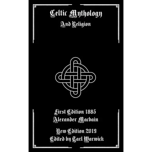 Celtic Mythology: And Religion