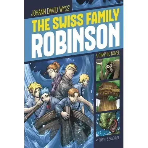 The Swiss Family Robinson: A Graphic Novel