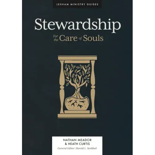 Stewardship: For the Care of Souls