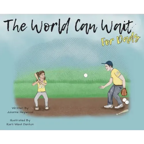 The World Can Wait - For Dad's
