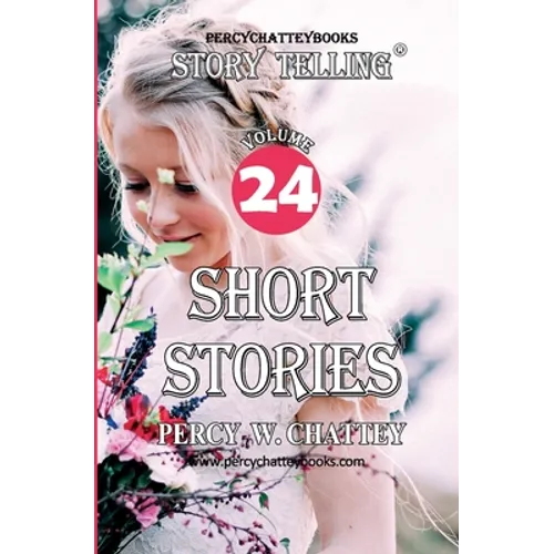 Story Telling Twenty Four: Short Stories