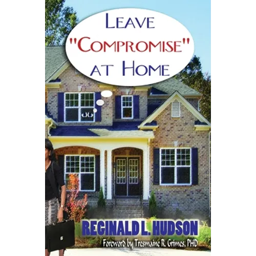 Leave Compromise at Home