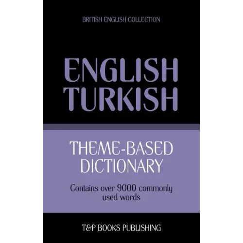 Theme-based dictionary British English-Turkish - 9000 words