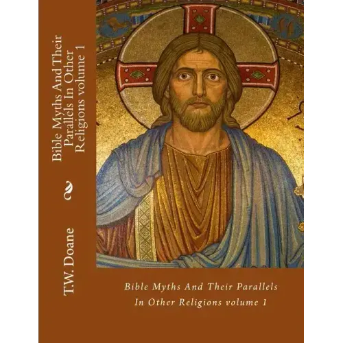 Bible Myths And Their Parallels In Other Religions