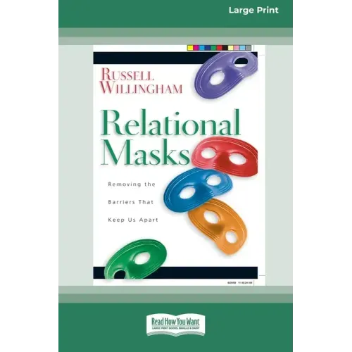 Relational Mask: Removing The Barriers That Keep Us Apart (16pt Large Print Edition)