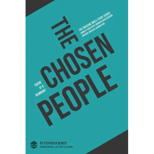 The Chosen People: There is a remnant - Personal Study Guide