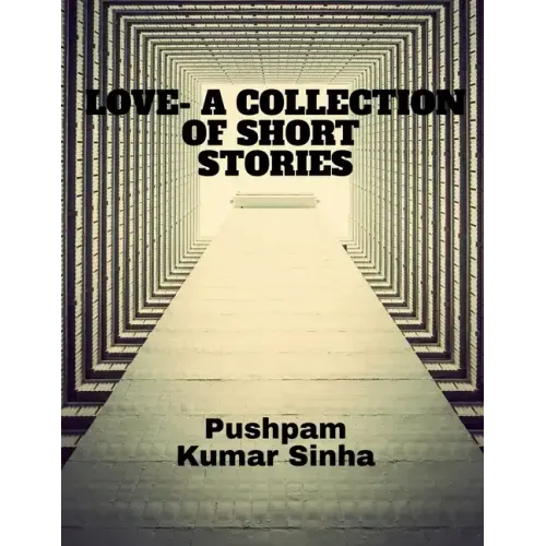 Love- A Collection of Short Stories
