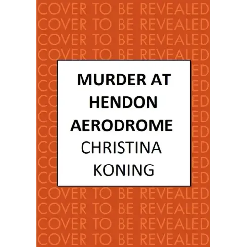 Murder at Hendon Aerodrome: The Thrilling Inter-War Mystery Series