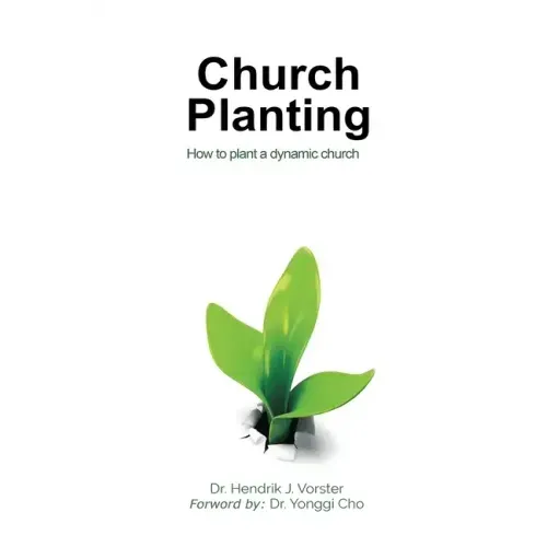 Church Planting: How to plant a dynamic Church