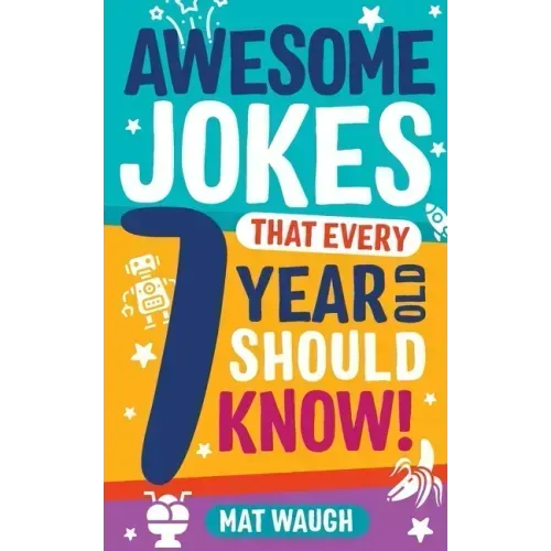 Awesome Jokes That Every 7 Year Old Should Know!