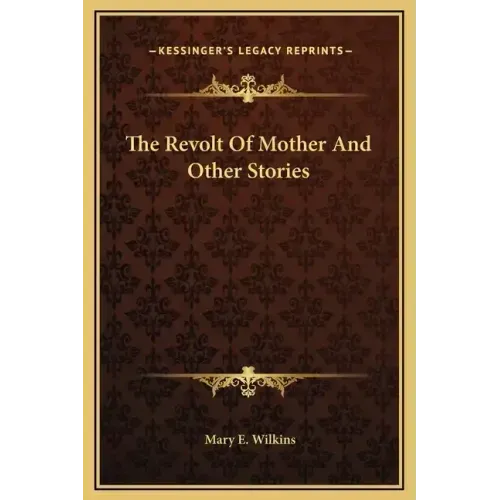 The Revolt of Mother and Other Stories