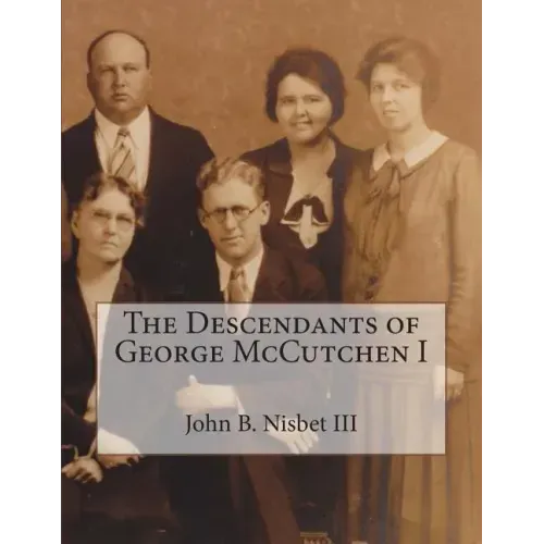 The Descendants of George McCutchen I