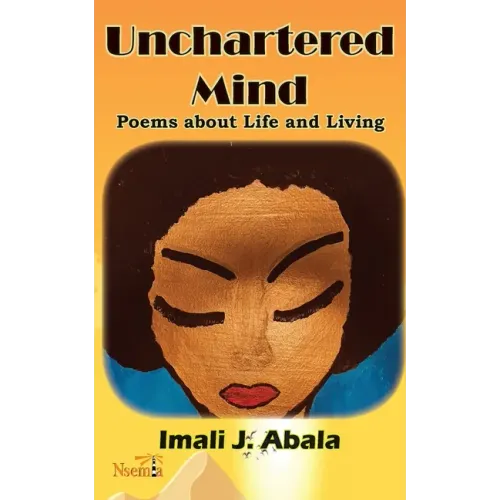 Unchartered Mind: Poems about Life and Living