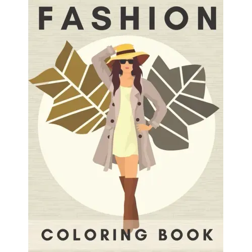 Fashion Coloring Book.: Fashion Coloring Book For Girls. Beautiful Designs and Fresh Styles.