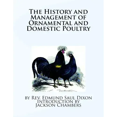 The History and Management of Ornamental and Domestic Poultry