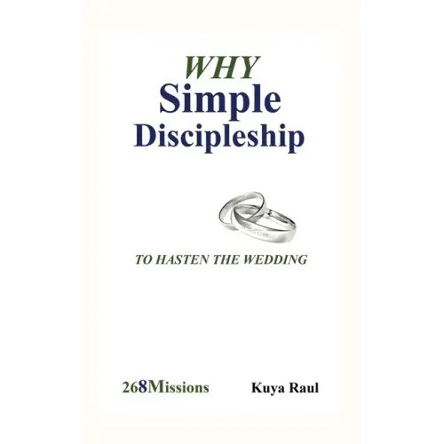 Why Simple Discipleship: To Hasten The Wedding
