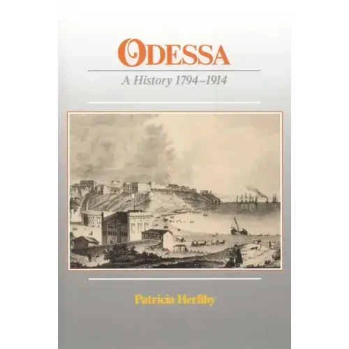 Odessa: A History, 1794-1914