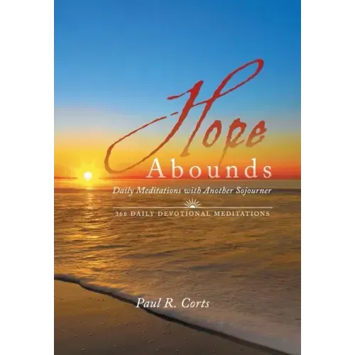Hope Abounds: Daily Meditations with Another Sojourner