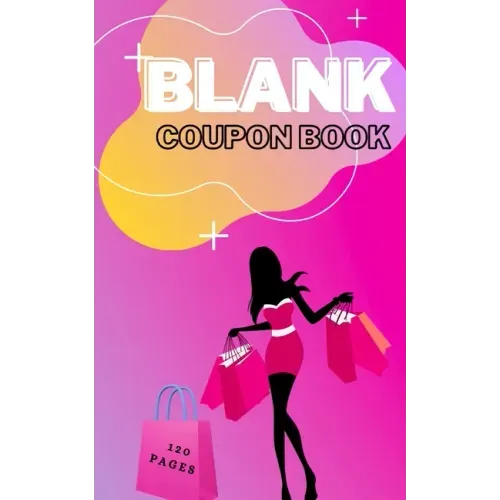Blank Coupon Book: Booklet of Blank Coupons Templates to Fill In - Notebook of DIY Blank Coupon Vouchers, Fillable Template