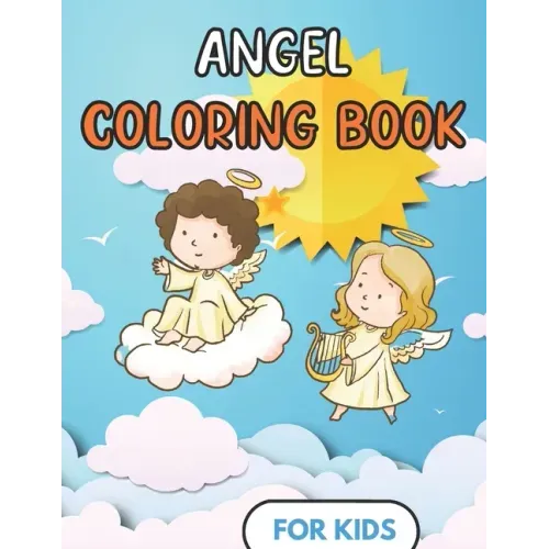 Angel Coloring Book For kids: Fun Design - Children and toddler Gift - For Christian - 50 Illustrations