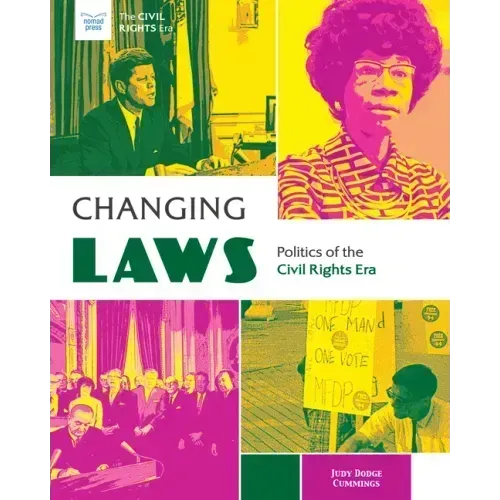 Changing Laws: Politics of the Civil Rights Era
