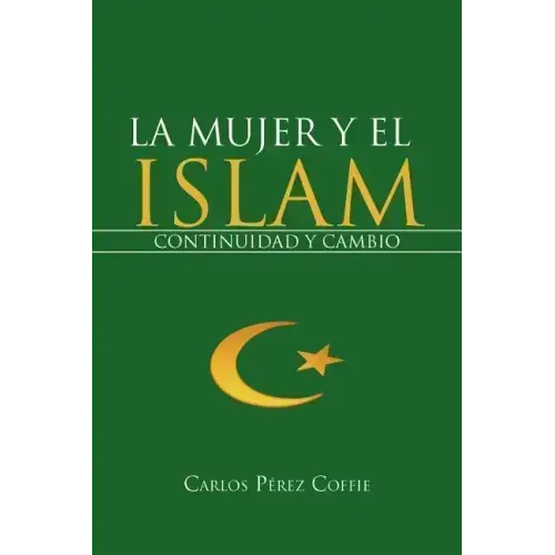 La Mujer y El Islam: Continuidad y Cambio