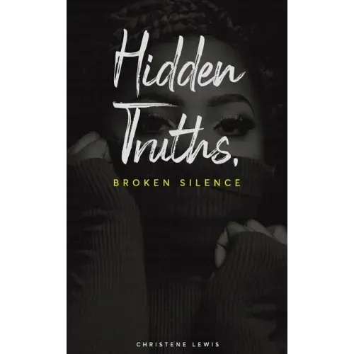 Hidden Truths, Broken Silence