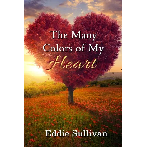 The Many Colors of My Heart