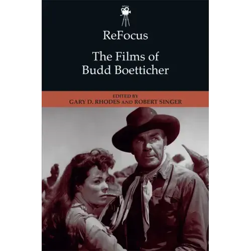 Refocus: The Films of Budd Boetticher