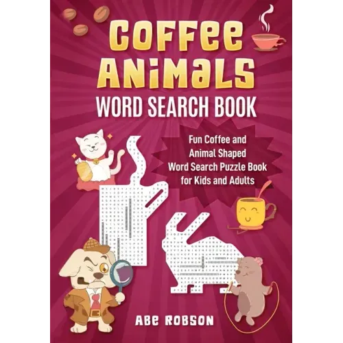 Coffee Animals Word Search Book: Fun Coffee and Animal Shaped Word Search Puzzle Book for Kids and Adults