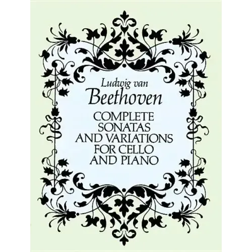 Complete Sonatas and Variations for Cello and Piano