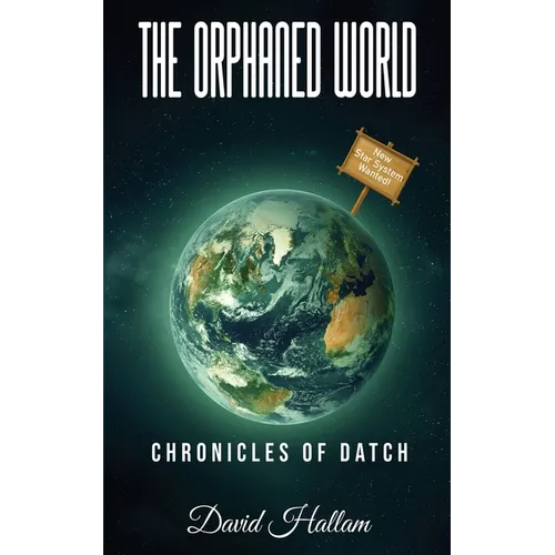The Orphaned World: Chronicles of Datch
