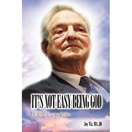 It's Not Easy Being God: The Real George Soros