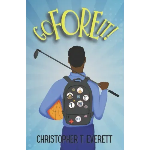 Go Fore It!: A Family and Golf Story