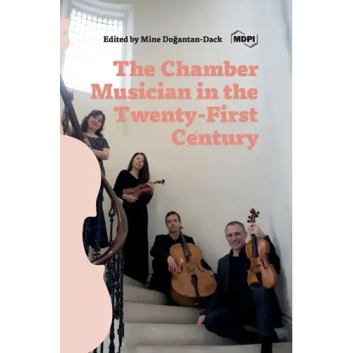The Chamber Musician in the Twenty-First Century