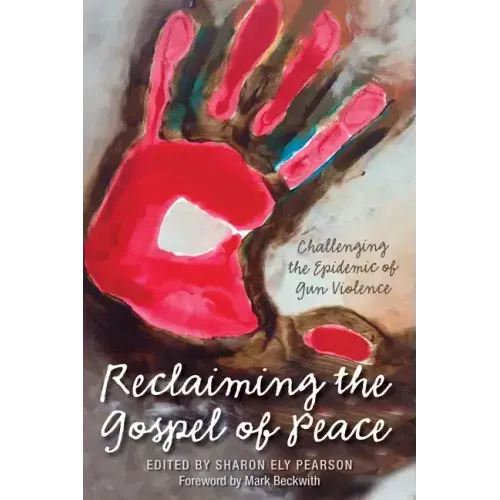 Reclaiming the Gospel of Peace: Challenging the Epidemic of Gun Violence