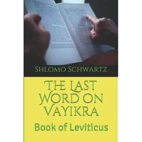 The Last Word on VaYikra: Book of Leviticus