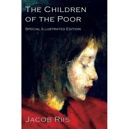 The Children of the Poor: A Child Welfare Classic