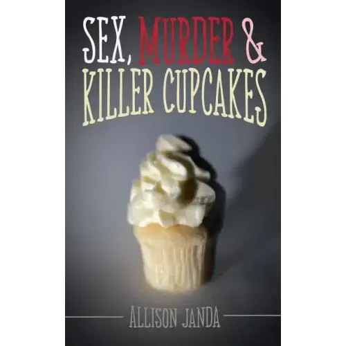 Sex, Murder & Killer Cupcakes