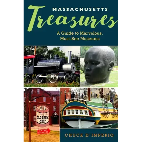 Massachusetts Treasures: A Guide to Marvelous, Must-See Museums